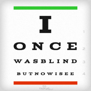 I once was blind